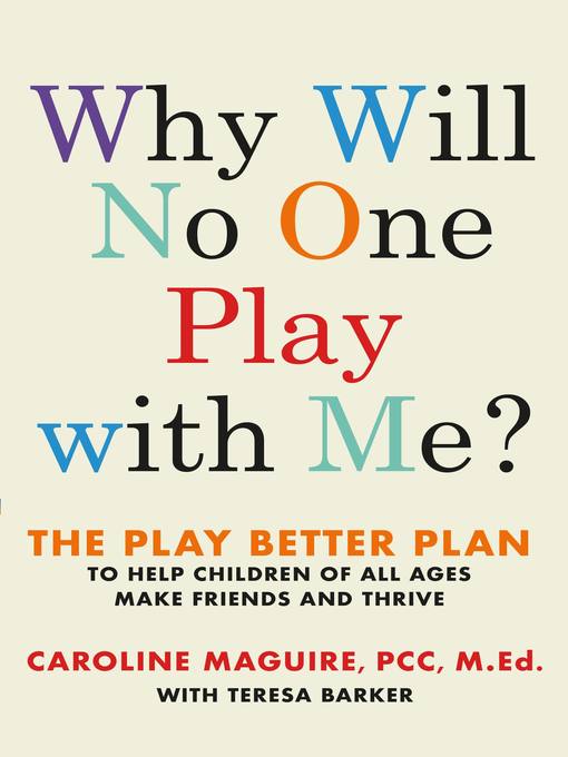 Title details for Why Will No One Play with Me? by Caroline Maguire - Wait list